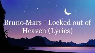 Bruno Mars  Locked Out Of Heaven Lyrics [upl. by Rolph]