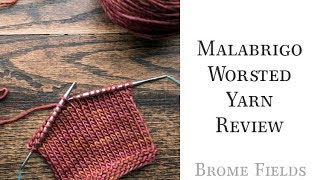 Malabrigo Worsted Yarn Review [upl. by Llahsram]