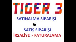 Logo Tiger3 Sipariş İrsaliye ve Faturalama Aşamaları [upl. by Enerehs]