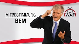 Betriebliches Eingliederungsmanagement BEM  Wann bestimmt der Betriebsrat mit [upl. by Mortensen]