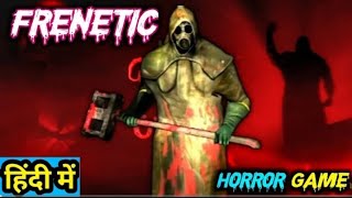 Frenetic  Horror Game In Mobile So Horrible Game 😱 [upl. by Acinnad]