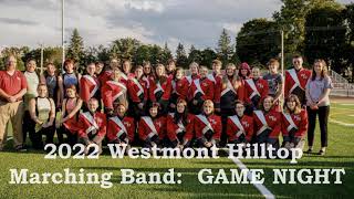 2022 Westmont Hilltop Marching Band Show quotGame Nightquot with Commentary [upl. by Lezley]