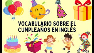 Vocabulario sobre CUMPLEAÑOS en inglés 🇺🇸 [upl. by Amliv21]