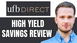 UFB Direct High Yield Savings Account Review UFB Direct Pros And Cons [upl. by Edyaj]