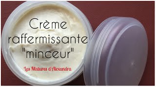 Crème raffermissante quotminceurquot [upl. by Iccir]