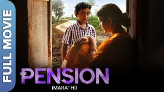 PENSION पेन्शन Marathi Full Movie  Sonali Kulkarni Sumit Gutte Nilambari Khamkar [upl. by Annwahsal440]