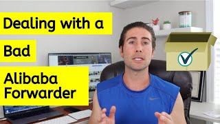 How to Handle a Bad Alibaba Forwarder  Amazon FBA [upl. by Brodie520]