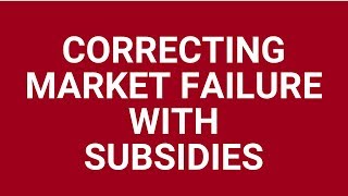 Application of subsidies to correct market failure [upl. by Inez]