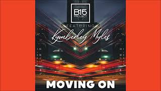 B15 Project Kymberley Myles  Moving on Nicky G Remix 2023 [upl. by Sidney667]