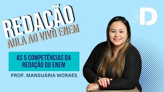 As 5 Competências da Redação do Enem Aula ao Vivo 2024 [upl. by Dodge669]