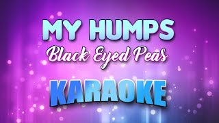 Black Eyed Peas  My Humps Karaoke amp Lyrics [upl. by Colby]