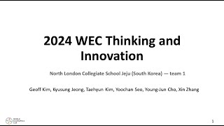 WEC NLCS Jeju Team 1  Thinking and Innovation [upl. by Hudson]