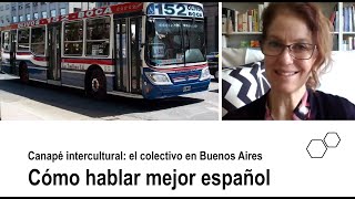 Cómo hablar mejor español – Canapé intercultural El colectivo en Buenos Aires [upl. by Airehs]