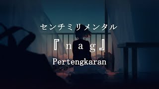 Centimillimental  nag 【Terjemahan IndonesiaEnglish Captions】 [upl. by Nirra]