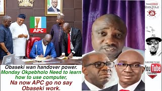 Obaseki wan handover power Monday Okpebholo Need to learn how to use computer Na now APC go no say [upl. by Haletta255]