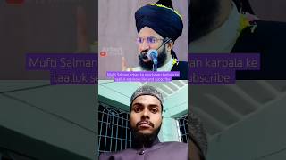 Mufti Salman azhari ka new bayan karbala ke taalluk se ytshorts viralshorts [upl. by Eelanej381]