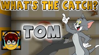 Tom amp Jerry  Whats the Catch   Tom [upl. by Rosati]