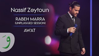 Nassif Zeytoun  Awat Unplugged Session 2023  ناصيف زيتون  أوقات [upl. by Ynneb]