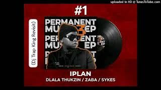 DlalathukzinIplan Dj Trap King RevisitAmapiano Revisit [upl. by Aiynat]