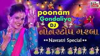 Poonam Gondaliya  Dj NonStop Garba  Navratri Special  Latest Gujrati Garba [upl. by Mel]