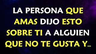 Mensaje de los Ángeles para Hoy ❤️ LA PERSONA QUE AMAS DIJO ESTO SOBRE TI A ALGUIEN QUE NO TE GUSTA… [upl. by Ticon]