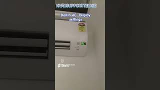 Daikin Inverter AC Display Settings shorts ytshorts [upl. by Enyrat349]