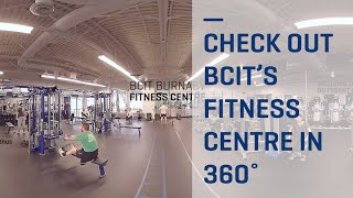 Explore BCITs Burnaby Campus Fitness Centre in 360° [upl. by Ecire]