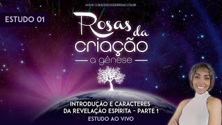 Estudo 01  Livro A Gênese  Introdução e Caracteres da Revelação Espírita  Parte 1 [upl. by Ragnar]