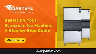 Resetting Your Scotsman Ice Machine  A StepbyStep Guide  PartsFe [upl. by Veneaux456]