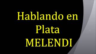 Melendi  Hablando en Plata con letra [upl. by Aneehc]