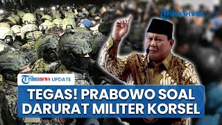 Prabowo Langsung Beri Wantiwanti seusai Terjadi Darurat Militer yang Buat Korea Selatan Keos [upl. by Eecal455]