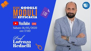 Usare Google Moduli con efficacia Live [upl. by Aurthur412]