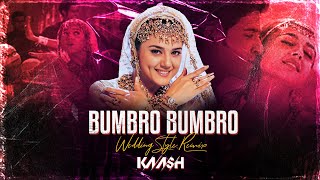 DJ KAASH  BUMBRO BUMBRO  WEDDING STYLE REMIX  देसीMadness  Wedding Style Edition [upl. by Anbul]