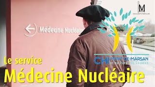 La scintigraphie au service de MÉDECINE NUCLÉAIRE de Mont de Marsan [upl. by Erehpotsirhc]