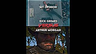 Rick Grimes vs Arthur Morgan In Terms Of Writing edit shorts viral vs 1v1 show gaming rdr2 [upl. by Kepner465]