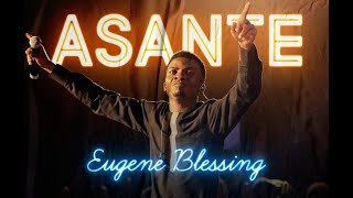 Eugene Blessing  ASANTE Official Live Recording Video Nakushukuru [upl. by Aicela]