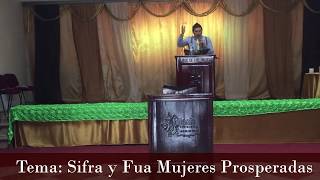 SIFRA Y FUA MUJERES PROSPERADAS  Pastor Josué Gómez [upl. by Mueller668]