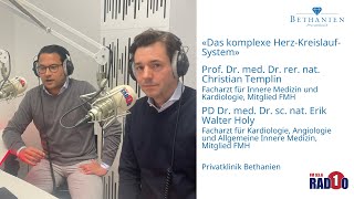 Das komplexe HerzKreislaufSystem Prof Templin amp Dr Holy  Privatklinik Bethanien Zürich [upl. by Cutlip]