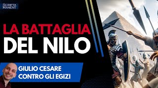 La battaglia del Nilo Giulio Cesare contro gli Egizi [upl. by Aloisia]