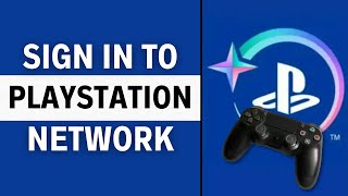 How To Sign Into Playstation Network On PS4  Full Guide [upl. by Araes]