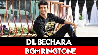 DIL BECHARA BGM RINGTONE RIP SUSHANTH SINGH RAJPUT 🥺😥😢 [upl. by Rajiv]