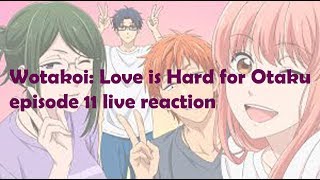 Wotaku ni Koi wa Muzukashii Episode 11 Live Reaction [upl. by Ahcorb]