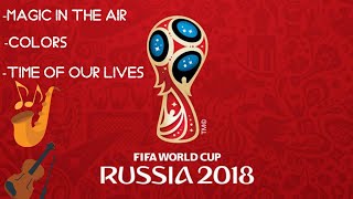 รวมเพลงบอลโลก 2018 World Cup Russia 2018 Song [upl. by Atalaya]