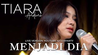 TIARA ANDINI  MENJADI DIA Live Version at Youtube Afterparty [upl. by Noami306]