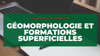 COURS GEOMORPHOLOGIE ET FORMATIONS SUPERFICIELLES DU 06 NOVEMBRE 2024 UCAD [upl. by Olimpia]