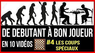 ÉCHECS DÉBUTANTS  LES COUPS SPÉCIAUX 4 APPRENDRE A JOUER AUX ÉCHECS EN 10 VIDÉOS [upl. by Ydac]