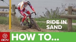 CycloCross  How To Ride In Sand [upl. by Stallworth]