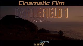 Battlefield 1 Fao Kalesi Cinematic Film JACK [upl. by Aihsemot]