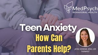 Anxiety in Teens Webinar [upl. by Eedahs]