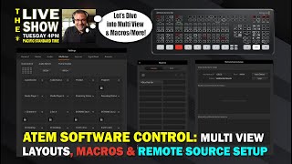 ATEM EXTREME SOFTWARE CONTROL Multi View Set Up Macros Setup amp Remote Source Setup [upl. by Ossy]